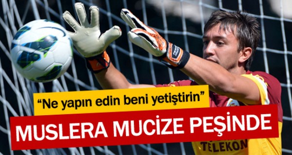 Muslera mucize peinde